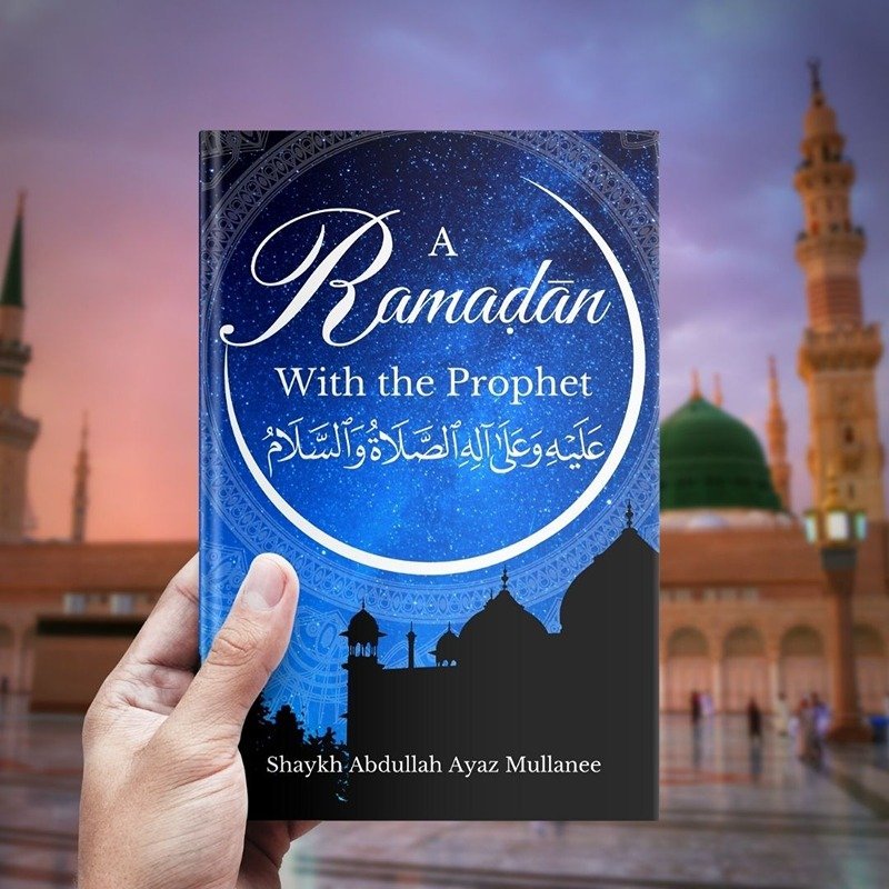 A Ramadan with the Prophet ﷺ