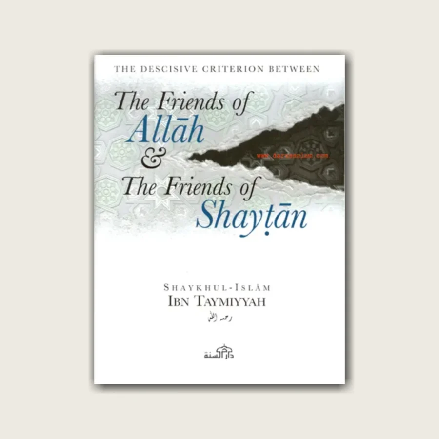 The Friends of Allah and The Friends of Shaytan